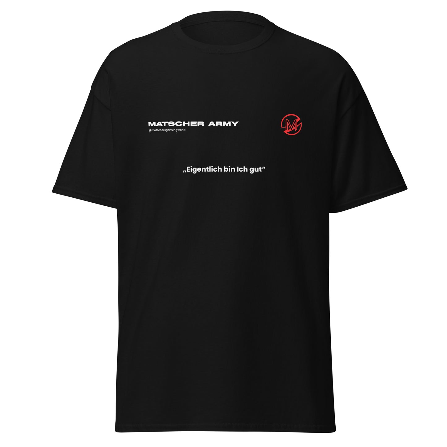 @Matschersgamingworld - T-Shirt "Eigentlich bin Ich gut" Schwarz